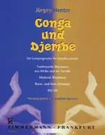 Conga und Djembe. Ein Lernprogramm für Handtrommeln: Traditionelle Rhythmen aus Afrika und der Karibik, moderne Rhythmen, Basis- und Solostimmen. Ethno Percussion.