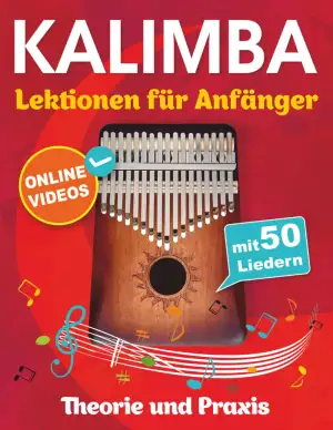 Kalimba-Lektionen für Anfänger mit 50 Liedern: Theorie und Praxis + Online-Video