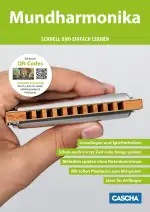 Mundharmonika - Schnell und einfach lernen: Schneller Lernerfolg durch Hörbeispiele und Playbacks über QR-Code